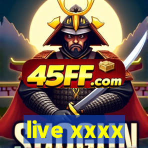 live xxxx